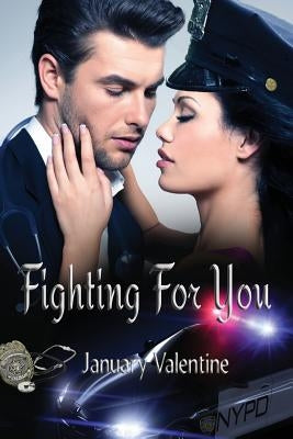 Fighting For You by Valentine, January