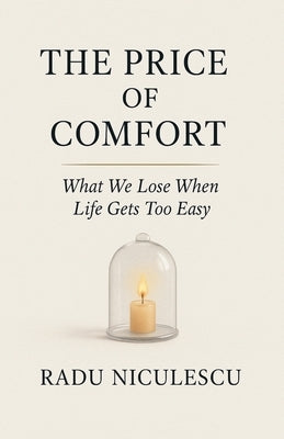The Price of Comfort by Niculescu, Radu
