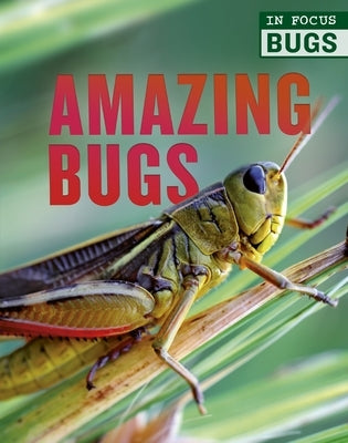 Amazing Bugs by De La Bedoyere, Camilla