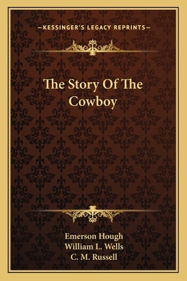 The Story Of The Cowboy by Hough, Emerson