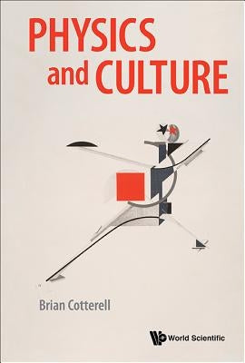 Physics and Culture by Cotterell, Brian
