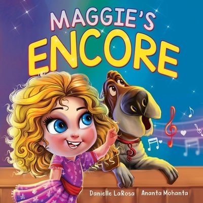 Maggie's Encore: A Heartwarming Tale of a Music Loving Shelter Dog by LaRosa, Danielle