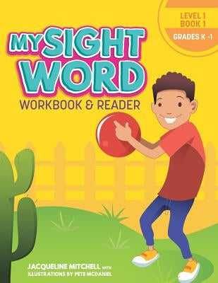 My Sight Word Workbook & Reader: Level 1 by McDaniel, Pete