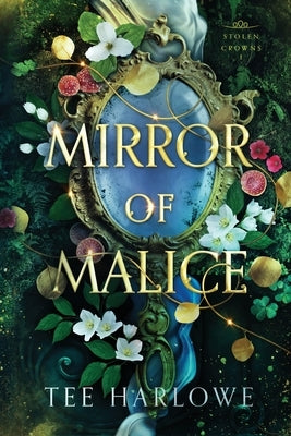 Mirror of Malice: A Steamy Fantasy Romance by Harlowe, Tee