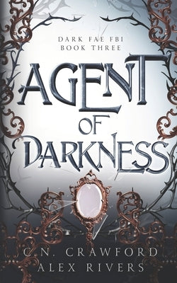 Agent of Darkness by Rivers, Alex