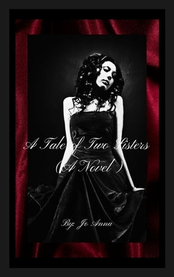 A Tale of Two Sisters (A Novel) by Anna, Jo