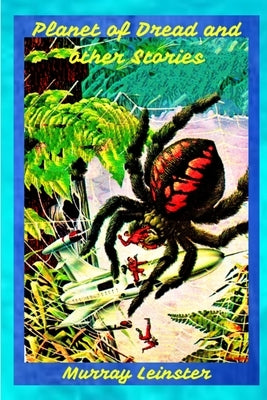 Planet of Dread and other Stories by Leinster, Murray