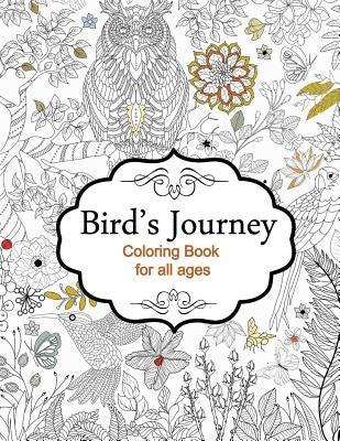Bird's Journey - Coloring Book for all ages by Camelia, Oancea