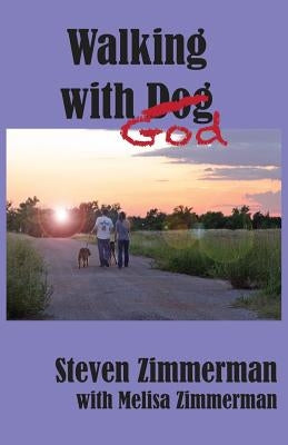 Walking with God by Zimmerman, Steven