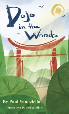 Dojo in the Woods by Yanuziello, Paul