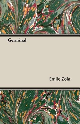 Germinal by Zola, Emile