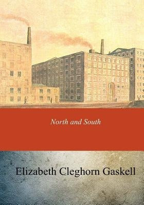 North and South by Gaskell, Elizabeth Cleghorn