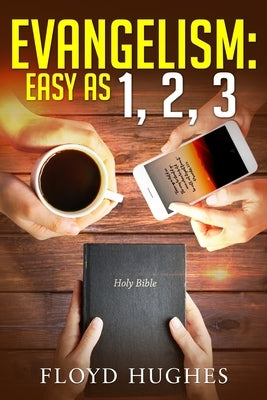 Evangelism: Easy As 1, 2, 3 by Hughes, Floyd