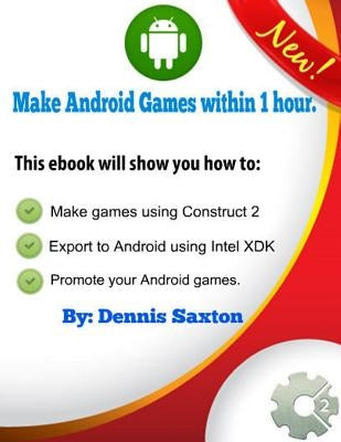 Make Android games within 1 hour. by Newbanks, Daniel