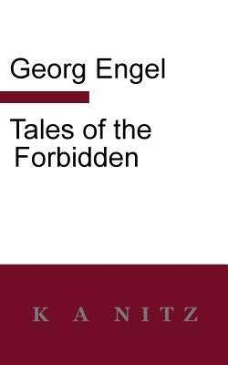 Tales of the Forbidden by Engel, Georg Julius Leopold
