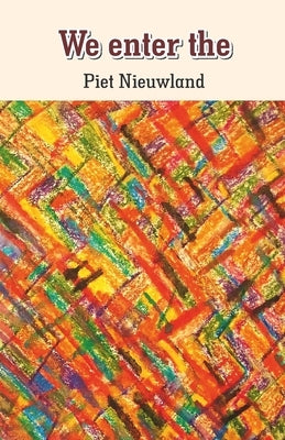 We enter the by Nieuwland, Piet