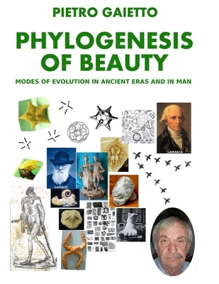 Phylogensesis of Beauty by Gaietto, Pietro