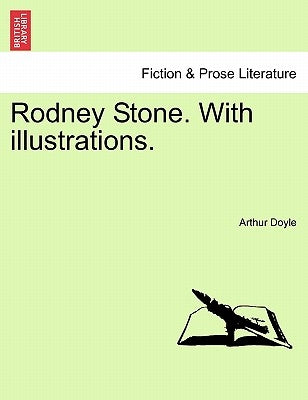 Rodney Stone. with Illustrations. by Doyle, Arthur Conan