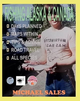 Fishing Alaska & Canada by Sales, Michael Allen