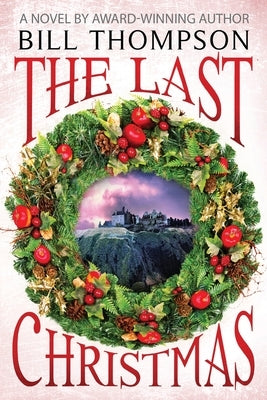 The Last Christmas by Thompson, Bill