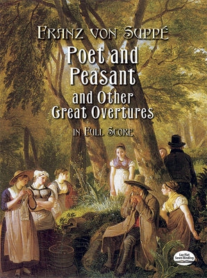 Poet and Peasant and Other Great Overtures in Full Score by Suppé, Franz Von