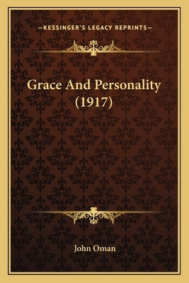 Grace And Personality (1917) by Oman, John