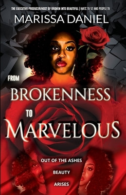 From Brokenness to Marvelous by Daniel, Marissa Laverne
