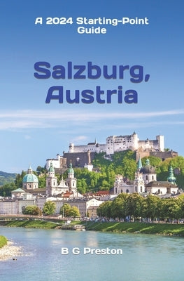 Salzburg, Austria: Including the Salzburg Area by Preston, B. G.