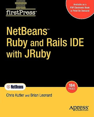 Netbeans Ruby and Rails Ide with Jruby by Kutler, Chris