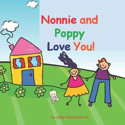 Nonnie and Poppy Love You! by North, Sally Helmick