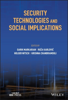 Security Technologies and Social Implications by Markarian, Garik