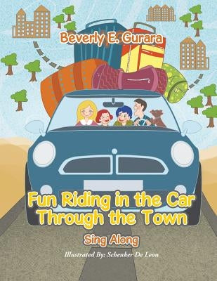 Fun Riding in the Car Through the Town: Sing Along by Gurara, Beverly