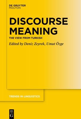 Discourse Meaning: The View from Turkish by Zeyrek, Deniz