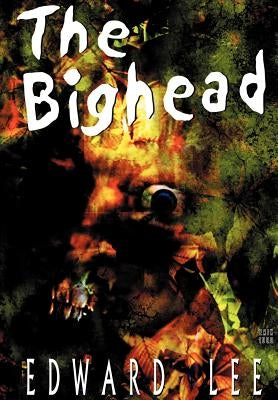 The Bighead - Illustrated Edition by Lee, Edward