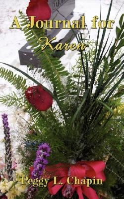 A Journal for Karen by Chapin, Peggy L.