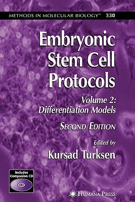 Embryonic Stem Cell Protocols: Volume II: Differentiation Models by Turksen, Kursad