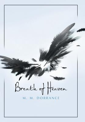 Breath of Heaven by Dorrance, M. M.