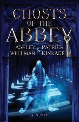 Ghosts of the Abbey by Kinkade, Patrick