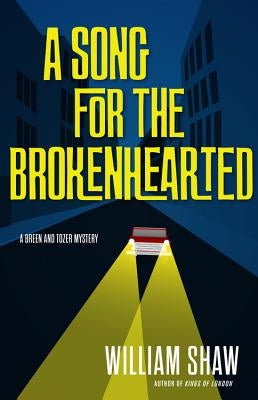 A Song for the Brokenhearted by Shaw, William