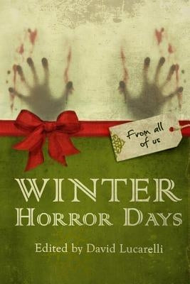 Winter Horror Days by Wetmore, Kevin