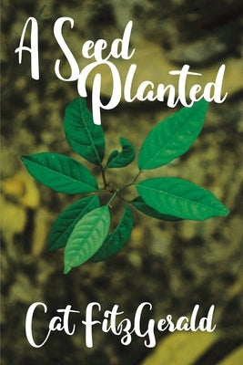 A Seed Planted by Fitzgerald, Cat