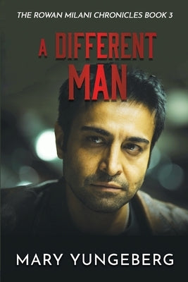 A Different Man by Yungeberg, Mary