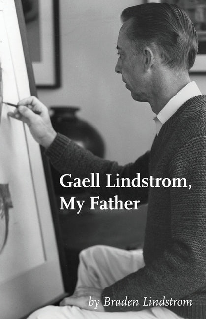 Gaell Lindstrom, My Father by Lindstrom, Braden