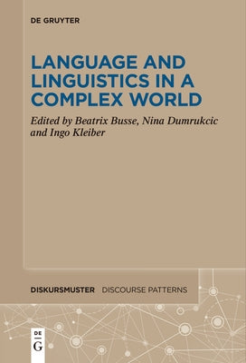 Language and Linguistics in a Complex World by Busse, Beatrix