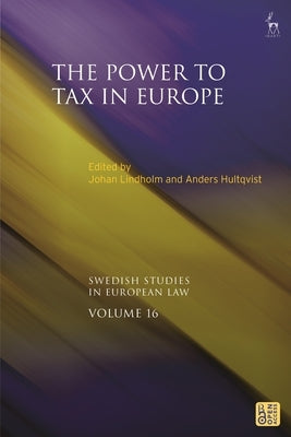 The Power to Tax in Europe by Lindholm, Johan
