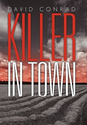 Killer in Town by Conrad, David