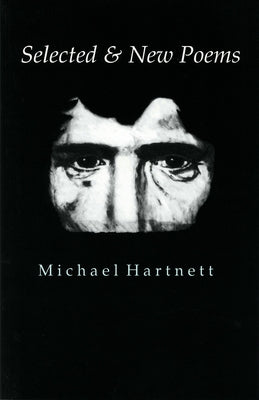Selected & New Poems Michael Hartnett by Hartnett, Michael