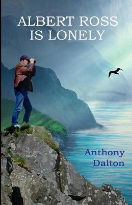 Albert Ross is Lonely by Dalton, Anthony