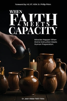 When Faith Meets Capacity by Petit-Frere, Jean Heder