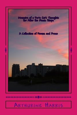 Memoirs of a Party Girl: Thoughts for After the Music Stops: A Collection of Poems and Prose by Harris, Arthurine
